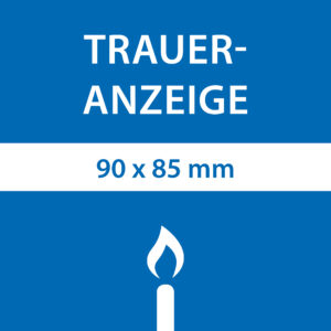 Traueranzeige 90 x 85
