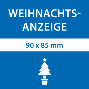 Weihnachtsanzeige 90 x 85